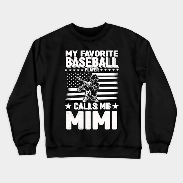 My Favorite Baseball Player Calls Me Mimi Cute Mimi Baseball Crewneck Sweatshirt by cyryley